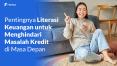 Pentingnya Literasi Keuangan untuk Menghindari Masalah Kredit di Masa Depan