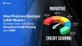Mau Pinjaman Disetujui Lebih Mudah? Kenalan Dulu Yuk Sama Inovative Credit Scoring dari OJK!